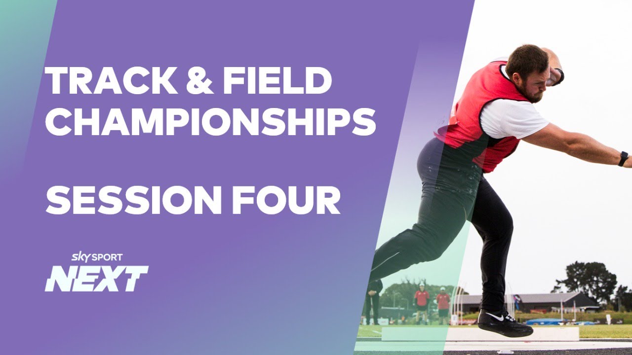 Session Four: New Zealand Track & Field Championships 2021